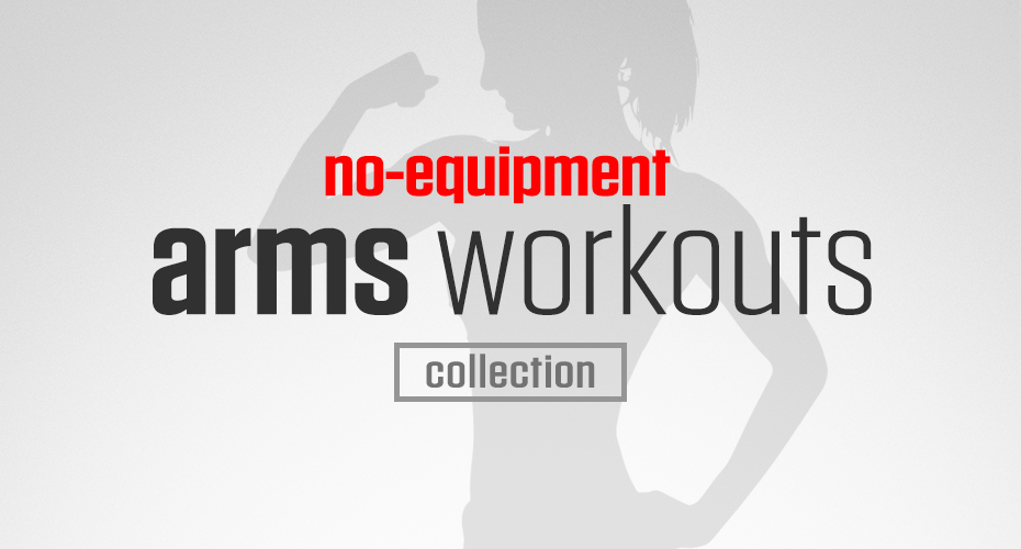 No-Equipment Arms Workout Collection is a Darebee home fitness collection of no-equipment arms workouts you can do at home. 