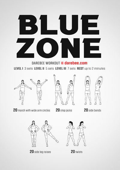 Blue Zone is a Darebee home-fitness workout you can do when you're just too tired to do any other workout. It will maintain your health and fitness.