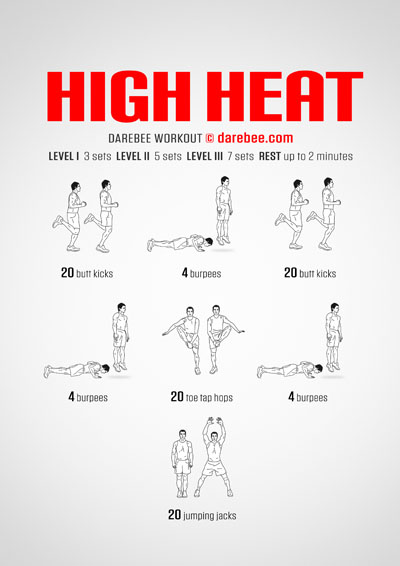 High Heat is a Darebee home-fitness, fast-paced, cardiovascular and aerobic workout that works your heart and lungs alongside most of the body's major muscle groups.