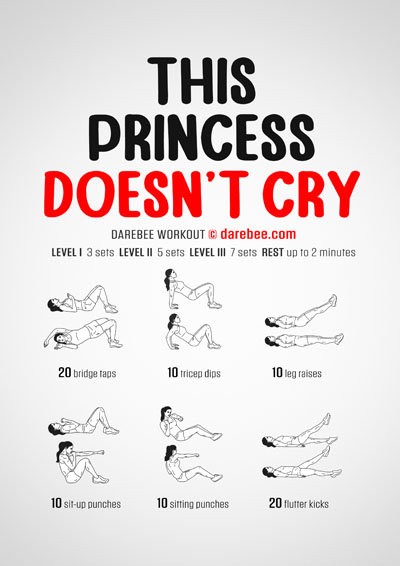 This Princess Doesn't Cry is a Darebee home fitness workout that delivers strength, agility and core stability.